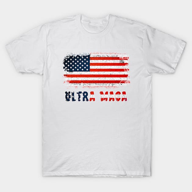 Ultra Maga And Proud Of It T-Shirt by Goods-by-Jojo